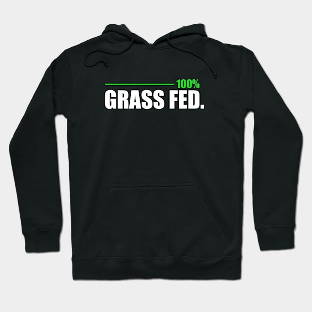 Grass Fed Hoodie by Stoney09